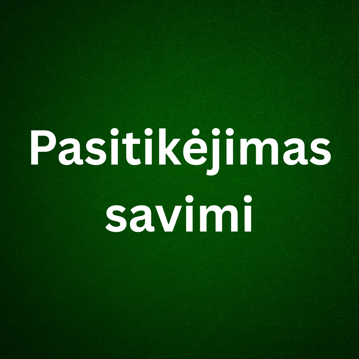 pasitikėjimas savimi